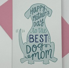 Happy Mothers Day To The Best Dog Mom