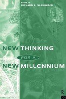New Thinking For A New Millennium The Knowledge Base Of Futures Studies Buch