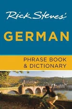 Rick Steves' German Phrase Book & Dictionary by Steves, Rick