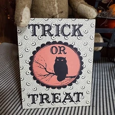 PRIMITIVE VICTORIAN VINTAGE STYLE HALLOWEEN TRICK OR TREAT OWL SIGN CANVAS 