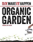 Organic Garden by Virginia Loh-Hagan (Hardback, 2016)