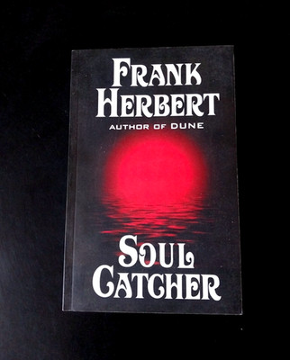 Frank Herbert - Soul Catcher - WordFire Press Trade Paperback Edition 2013