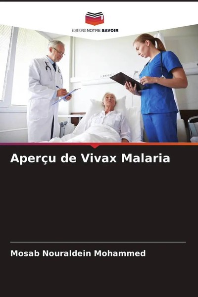 Mosab Nouraldein Mohammed | AperçU De Vivax Malaria | Taschenbuch | FranzöSisch-image