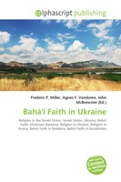 Frederic P. Miller (U. A.) | Bahá'í Faith In Ukraine | Taschenbuch | Englisch
