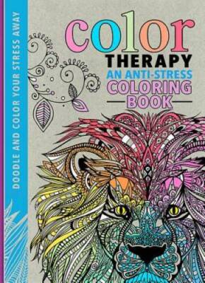 Color Therapy: An Anti-Stress Coloring Book - Hardcover By Wilde, Cindy - GOOD