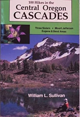 One Hundred Hikes in the Central Oregon Cascades Paperback Willia
