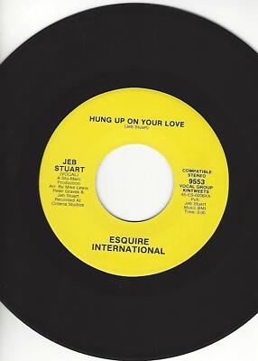 MODERN SOUL- JEB STUART- ''HUNG UP ON YOUR LOVE''- ESQUIRE INTER.- NEAR MINT