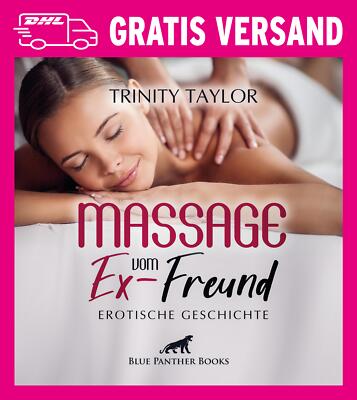 Massage vom Ex-Freund | Erotisches Hörbuch als CD von Trinity Taylor