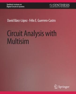Circuit Analysis With Multisim, Paperback by Baez-Lopez, David; Guerrero-cast...