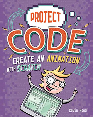 Project Code: Create An Animation with Scratch (Project - Paperback / softback N