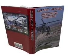 Signed   Call Sign - Dust Off : A History of U. S. Army Aeromedical Evacuation