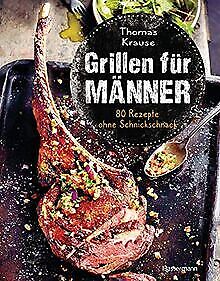 Grillen für Männer - 80 Rezepte ohne Schnickschnack... | Buch | Zustand sehr gut - Bild 1 von 2