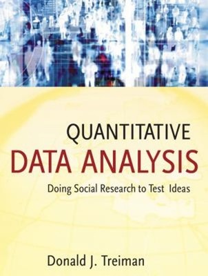Quantitative Data Analysis : Doing Social Research to Test Ideas