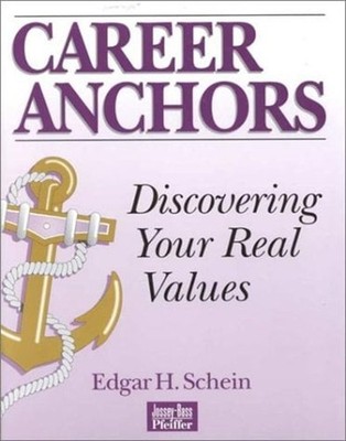 Career Anchors : Discovering Your Real Values Paperback Edgar H.