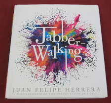 Jabberwalking by Juan Felipe Herrera (2018, Hardcover, Signed) LN