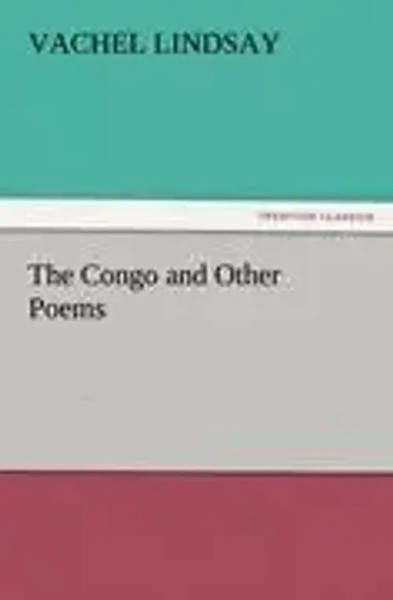 Vachel Lindsay | The Congo And Other Poems | Taschenbuch | Englisch (2011)-image