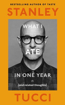 What I Ate in One Year (and related thoughts) Stanley Tucci Buch XIV Englisch