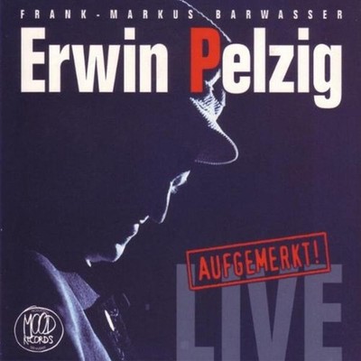 Frank Markus Barwasser / Erwin Pelzig - Aufgemerkt! Live - Die Erste! - CD