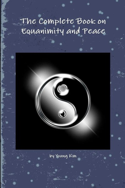 Young Kim | The Complete Book On Equanimity And Peace | Taschenbuch | Englisch-image