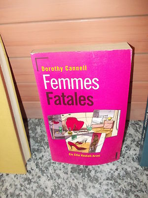 Femmes Fatales, ein Ellie Haskell-Krimi von Dorothy Cannell, aus dem Econ Verlag