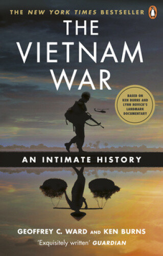 Thumbnail - The Vietnam War: An Intimate History By Geoffrey C. Ward