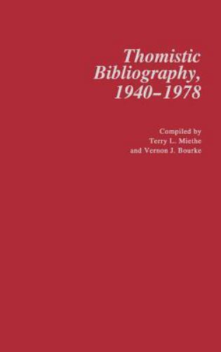 Thomistic Bibliography, 1940-1978 by Terry Miethe (1980, Hardcover) for ...