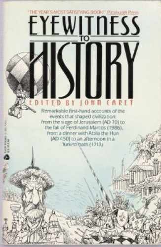 Eyewitness To History * Travel Through - Paperback, by John Carey - Very Good