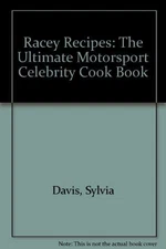 Racey Recipes: The Ultimate Motor Sport Celebrity Cookbook - paperback Davis...
