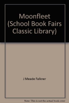 Moonfleet (School Book Fairs Classic Library) By J Meade Falkner