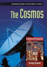 The Cosmos: A Historical Perspective by Fraser, Craig