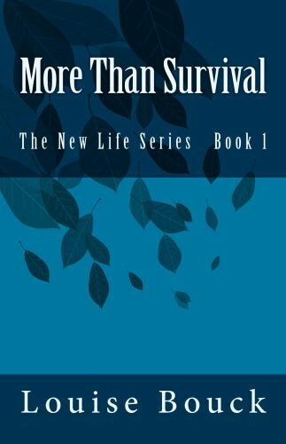 More Than Survival: The New Life Series Book 1 by Bouck, Louise, Like New Use...