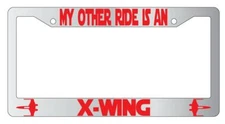 My Other Ride Is An X-Wing (Design 2) Chrome Plastic License Plate Frame SW