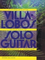 Villa-Lobos - Collected Works For Solo Guitar | Heitor Villa-Lobos | Englisch