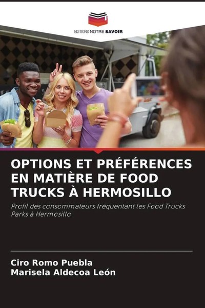 Ciro Romo Puebla (U. A.) | Options ET PrÉFÉRences EN MatiÈRe DE Food Trucks À...-image