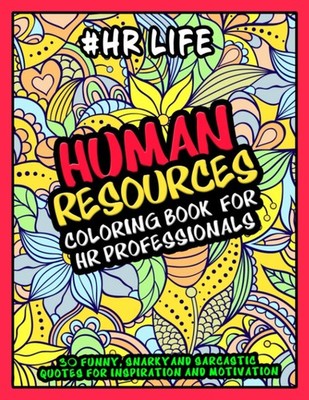 Human Resources Coloring Book for HR Professionals - #HR Life: More than 30 Funn