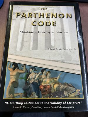 The Parthenon Code: Mankind's History in Marble by Johnson Jr., Robert Bowie  E8