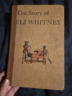 The Story of Eli Whitney Invention & Progress By Jean Lee Latham 1962 ExLibrary