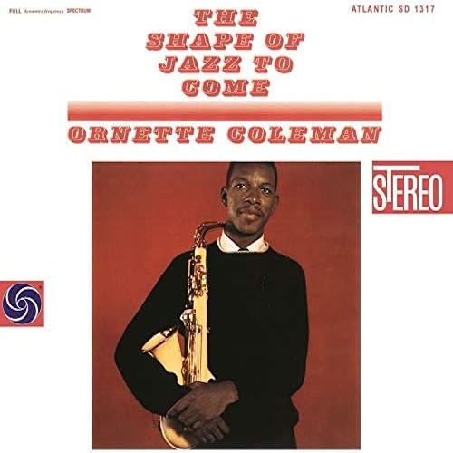 Ornette Coleman The Shape of Jazz to Come (Vinyl) 12