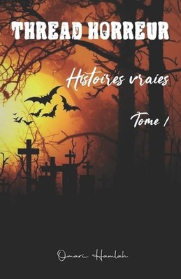 Thread Horreur: Histoires vraies Tome 1 by Omari Hamlah Paperback Book