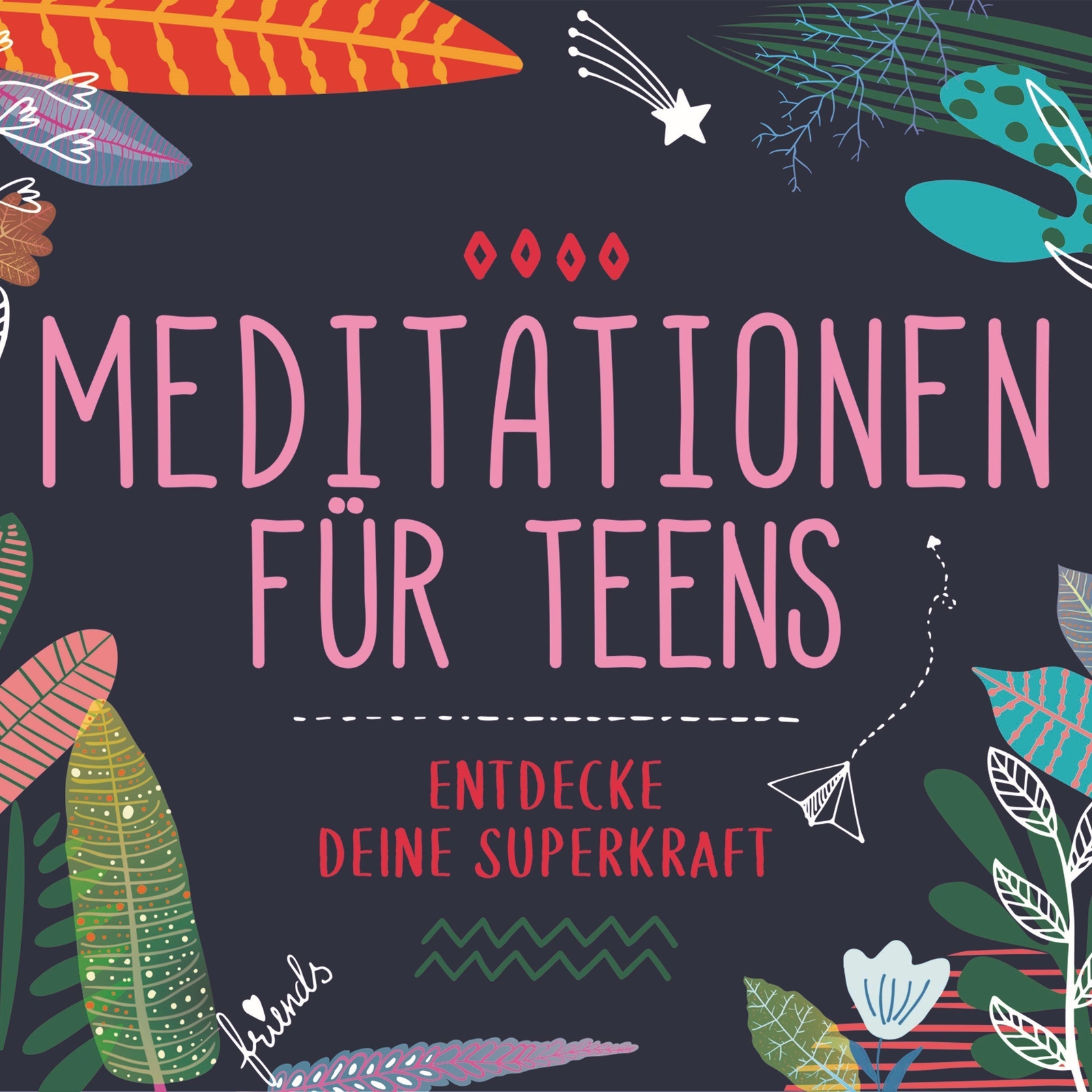 Thumbnail - Meditationen Für Teens - E.d. Superkraft (hörbuch) Susanne Keller -