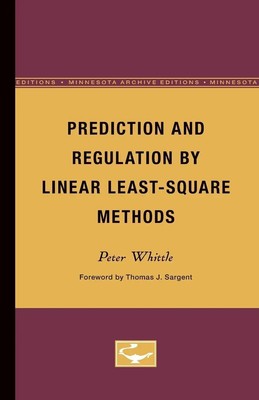 Peter Whittle | Prediction and Regulation by Linear Least-Square Methods | Buch