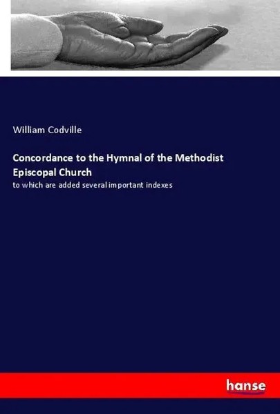 William Codville | Concordance To The Hymnal Of The Methodist Episcopal Church-image