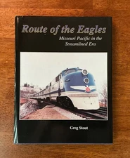 Route of the Eagles: Missouri Pacific in the Streamlined Era. 1995 pictorial HC.