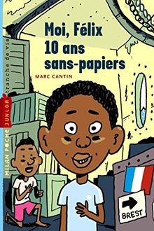 Moi, Félix, 10 ans, sans-papiers  von Cantin, Marc | Buch | Zustand sehr gut