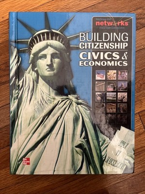 Building Citizenship: Civics and Economics, Student Edition by McGraw Hill 2013