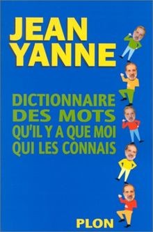 Dictionnaire des mots quil y a que moi qui les con... | Buch | Zustand sehr gut