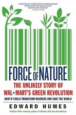 Force of Nature: The Unlikely Story of Wal-Mart's Green Revolution - GOOD