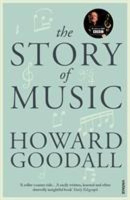 Thumbnail - Howard Goodall | The Story Of Music | Taschenbuch | Englisch (2013)