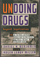 Undoing Drugs: Beyond Legalization by Daniel K. Benjamin Paperback Very Good