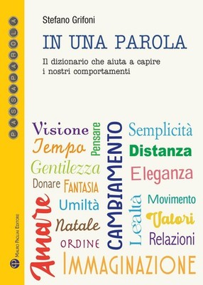 Stefano Grifoni In una parola. Il dizionario che aiuta a capire i no (Paperback)
